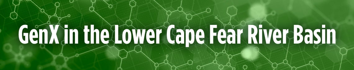 GenX in the Cape Fear River Basin